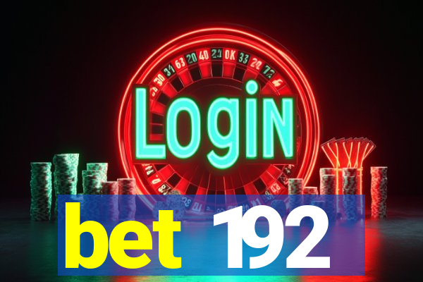 bet 192